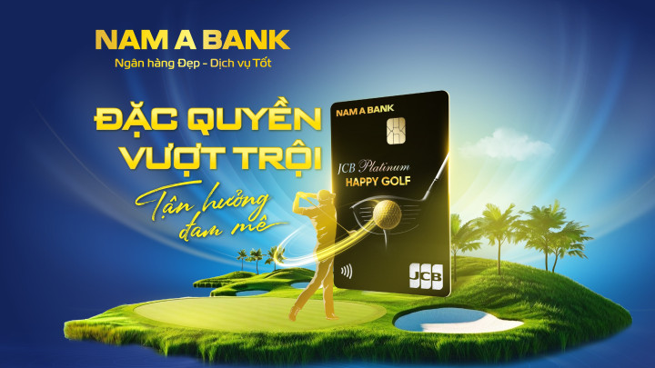 Xu Hướng Mới Của Ngành Dịch Vụ: Thẻ Nam A Bank JCB Happy Golf Tích Hợp Bảo Hiểm HIO Tự Động